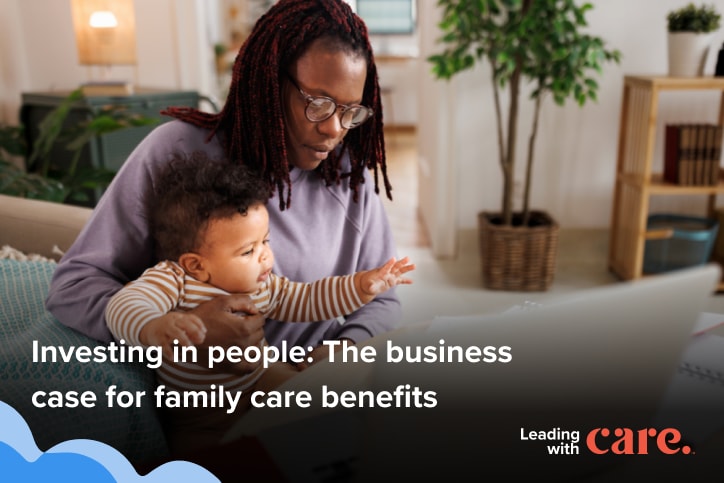 Investing in people: The business case for family care benefits