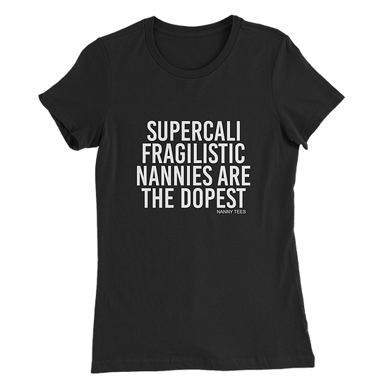 This supercalifragilistic tee is a perfect nanny gift
