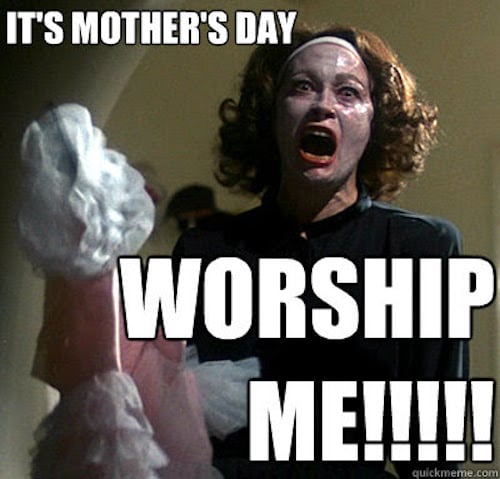 mommy dearest mothers day meme