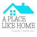 A Place Like Home Childcare