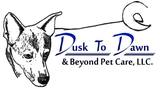 Dusk To Dawn & Beyond Pet Care LLC