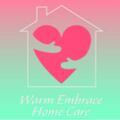 WARM EMBRACE HOME CARE