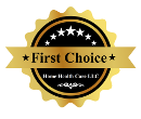 First Choice Home Health Care LLC