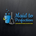 Maid To Perfection House Cleaning