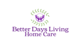 Better Days Living Private Home Care LLC