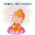 Mindful Tots Nursery