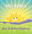 Ms Belle's Rise & Shine Childcare
