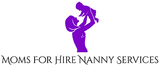 Moms For Hire Nanny Services,LLC