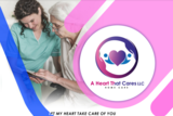 A Heart that Cares, LLC Home Care