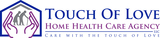Touch of Love Home Health Care Agency LLC