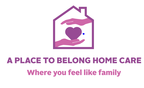 A Place To Belong Home Care Agency