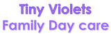 Tiny Violets Family Daycare