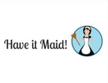 Have it MAID!