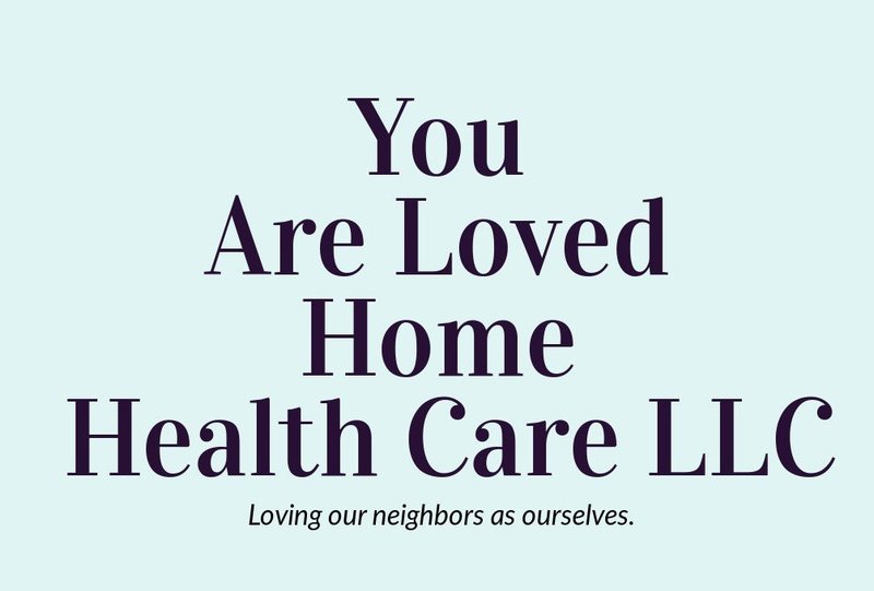 You Are Loved Home Health Care Llc Logo