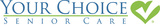 Your Choice Senior Care