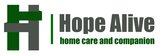 HOPE ALIVE HOME CARE AND COMPANION