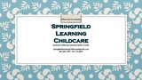 Springfield Learning Childcare