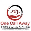 One Call Away Home Care & Staffing