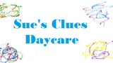 Sue's Clues Daycare