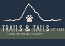 Trails and Tails Pet Care LLC.